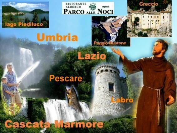 Albergo-Ristorante"Parco Alle Noci"Tra La Cascata Delle Marmore,Labro E Valle Santa Di S Francesco Rivodutri Zewnętrze zdjęcie